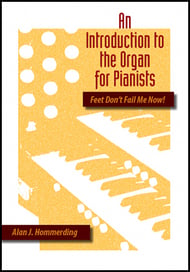 Feet Don't Fail Me Now! An Introduction to the Organ for Pianists Organ sheet music cover